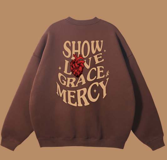 Show Love Grace & Mercy Crewneck